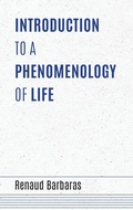 Cover: Introduction to a Phenomenology of Life - Indiana University Press