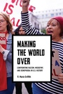 Cover: Making the World Over - University of Virginia Press