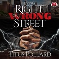 Cover: Living Right on Wrong Street - Urban Books