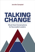 Cover: Talking Change: Must-Have Conversations for Successful Leaders - Jennifer Campbell