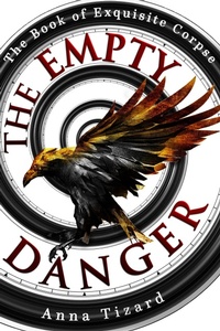 Enlarge image Cover: The Empty Danger (The Book of Exquisite Corpse, #1) - Deeply Weird Press