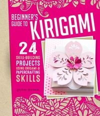 Abbildung von: Beginner's Guide to Kirigami - Fox Chapel Publishing