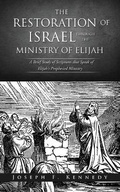 Cover: The Restoration of Israel Through the Ministry of Elijah - Xulon Press