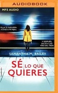 Cover: Se Lo Que Quieres (Narracion En Castellano) - Audible Studios on Brilliance