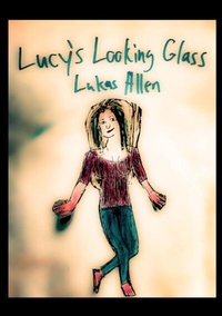 Abbildung von: Lucy's Looking Glass - Lukas Allen