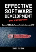 Cover: Effective Software Development for Enterprise - Tengiz Tutisani