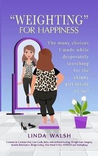 Enlarge image Cover: "Weighting" For Happiness - Goals and Choices Inc.
