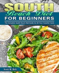 Abbildung von: South Beach Diet For Beginners - Scott M. Helt