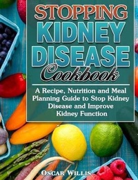 Abbildung von: Stopping Kidney Disease Cookbook - Oscar Willis