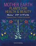 Cover: Mother Earth Plants for Health & Beauty - Eschia Books