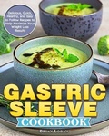 Cover: Gastric Sleeve Cookbook - Brian Logan