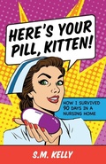 Cover: Here's Your Pill, Kitten! - W. Brand Publishing