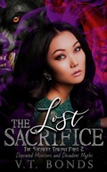 Cover: The Lost Sacrifice (Depraved Monsters and Decadent Myths, #2) - V.T. Bonds