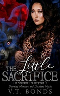 Cover: The Little Sacrifice (Depraved Monsters and Decadent Myths, #3) - V.T. Bonds