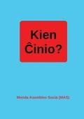 Cover: Kien Cinio? - Monda Asembleo Socia