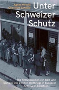 Cover: Unter Schweizer Schutz - Limmat Verlag