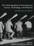 Cover: The Historiography of Contemporary Science, Technology, and Medicine - Routledge