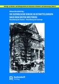 Cover: Die katholische Kirche in Ostmitteleuropa nach dem Ersten Weltkrieg - Aschendorff