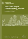 Cover: A Social History of Sheffield Boxing, Volume I - Palgrave Macmillan
