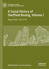 Enlarge image Cover: A Social History of Sheffield Boxing, Volume I - Palgrave Macmillan