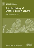 Cover: A Social History of Sheffield Boxing, Volume I - Palgrave Macmillan