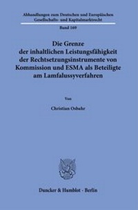 Abbildung von: Die Grenze der inhaltlichen Leistungsfähigkeit der Rechtsetzungsinstrumente von Kommission und ESMA als Beteiligte am Lamfalussyverfahren. - Duncker & Humblot