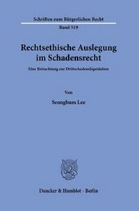 Abbildung von: Rechtsethische Auslegung im Schadensrecht. - Duncker & Humblot