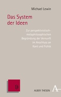 Cover: Das System der Ideen - Karl Alber Verlag