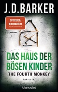 Cover: The Fourth Monkey - Das Haus der b&ouml;sen Kinder - Blanvalet