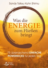 Abbildung von: Was die Energie zum Fließen bringt - Schirner Verlag