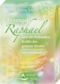 Cover: Erzengel Raphael und die heilenden Kr&auml;fte des gr&uuml;nen Strahls - Schirner Verlag