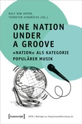 Cover: One Nation Under a Groove - &raquo;Nation&laquo; als Kategorie popul&auml;rer Musik - transcript