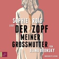 Cover: Der Zopf meiner Gro&szlig;mutter - tacheles!