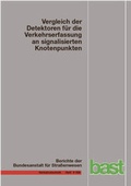 Cover: Vergleich der Detektoren f&uuml;r die Verkehrserfassung an signalisierten Knotenpunkten - Fachverlag NW in Carl Ed. Sch&uuml;nemann KG