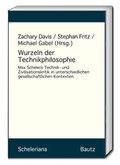 Cover: Wurzeln der Technikphilosophie - Traugott Bautz