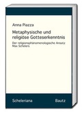Cover: Metaphysische und religi&ouml;se Gotteserkenntnis - Traugott Bautz