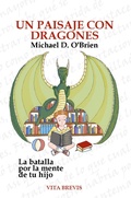 Cover: Un paisaje con dragones. La batalla por la mente de tu hijo - Editorial Vita Brevis