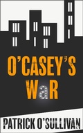 Cover: O'Casey's War - Dunkerron Press