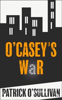 Enlarge image Cover: O'Casey's War - Dunkerron Press