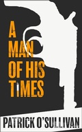 Cover: A Man of His Times - Dunkerron Press