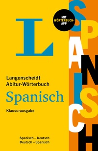 Abbildung von: Langenscheidt Abitur-Wörterbuch Spanisch Klausurausgabe - PONS Langenscheidt