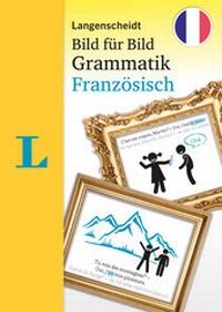 Abbildung von: Langenscheidt Bild für Bild Grammatik Französisch - PONS Langenscheidt