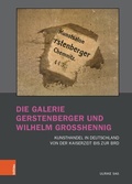 Cover: Die Galerie Gerstenberger und Wilhelm Grosshennig - B&ouml;hlau