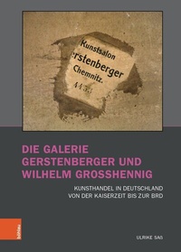 Abbildung von: Die Galerie Gerstenberger und Wilhelm Grosshennig - Böhlau