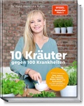 Cover: 10 Kr&auml;uter gegen 100 Krankheiten - Becker Joest Volk Verlag
