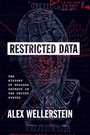 Cover: Restricted Data - University of Chicago Press