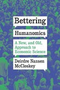 Cover: Bettering Humanomics - University of Chicago Press