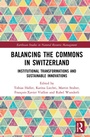 Cover: Balancing the Commons in Switzerland - Routledge