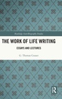 Cover: The Work of Life Writing - Routledge