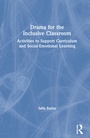 Cover: Drama for the Inclusive Classroom - Routledge